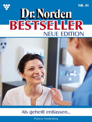 cover image of Dr. Norden Bestseller – Neue Edition 41 – Arztroman